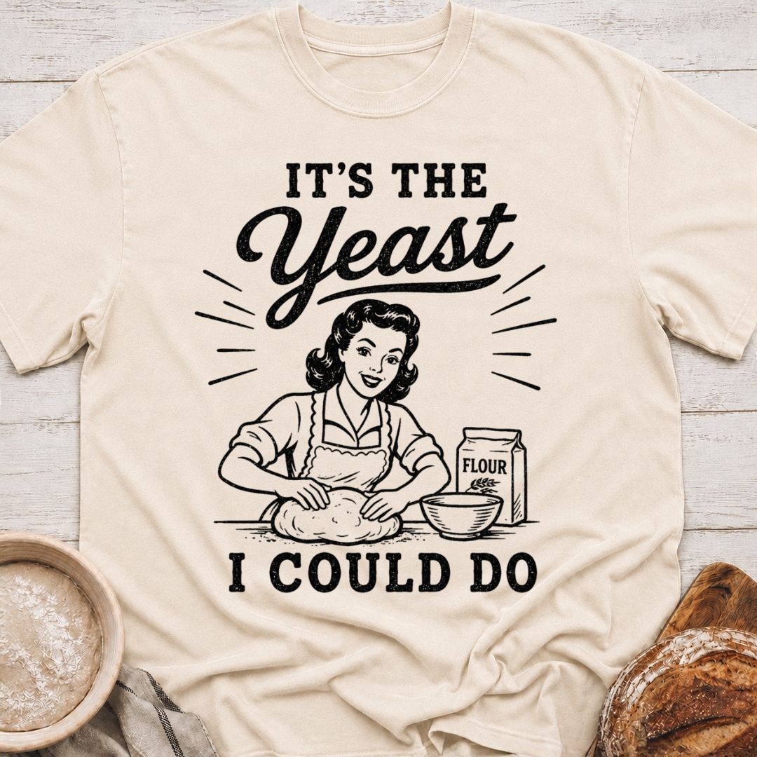 The Yeast I Could Do T-Shirt