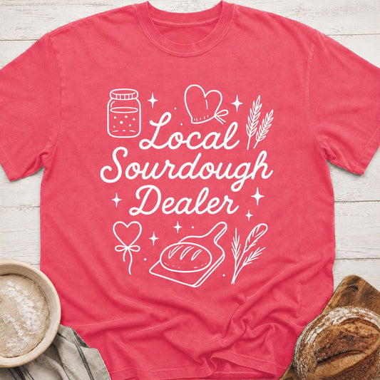 Local Sourdough Dealer T-Shirt
