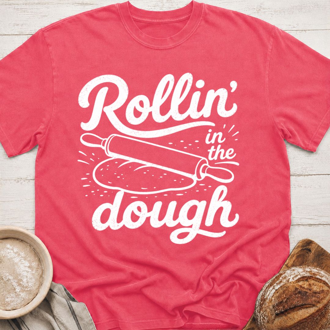 Rollin' In The Dough T-Shirt